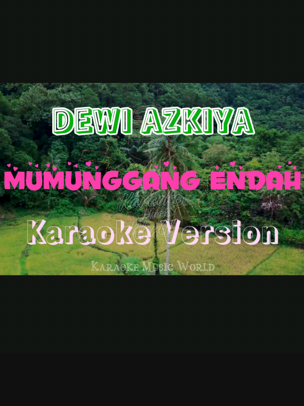 mumunggang endah - Dewi Azkiya (Karaoke Version) || Karaoke Music World #karaoke_musicworld #karaoke #musik #music #mumunggangendah 