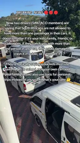 BREAKING  NEWS 🛑 🛑 🛑  Now taxi drivers (SANTACO members) are saying that South Africans are not allowed to have more than one passenger in their cars. It doesn’t matter if it’s your kids, family, friends, or colleagues, if they catch you with more than one person in your car, they could damage it, crash it in public, or even burn it. They’re basically saying: your kids must use taxis to get to school, not your own car! and your family should also use taxis for personal trips instead of your car.  What's your take 🤔