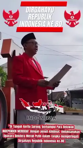 UPACARA BENDERA MERAH PUTIH DIRGAHAYU REPUBLIK INDONESIA KE 80,RELAWAN INDEPENDEN MERDEKA DENGN HIKMAD MELAKSANAKAN UPACARA DI TUGU KERITO SURONG PANGKPINANG..