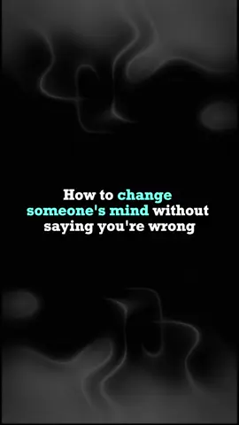 How to Change Someone’s Mind Without Telling Them They’re Wrong…🗣️ #communication #communicationskills #convince 