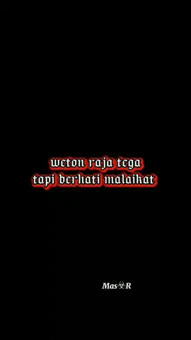 raja tega tp berhati malaikat #wetonjawa #jawapride #weton #pon #Mas☣R 