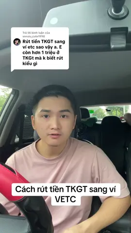 Trả lời @sonsiu_cute1998 cách rút tiền từ TKGT sang ví VETC 