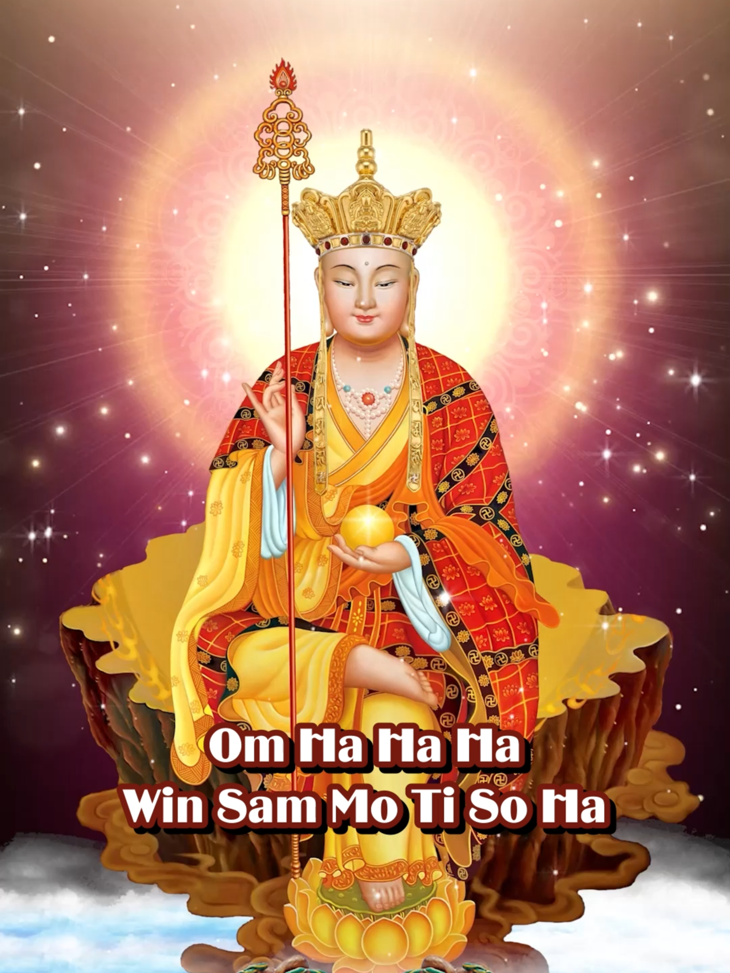 - Thần chú Địa Tạng Vương Bồ Tát Om Ha Ha Ha Win Sam Mo Ti So Ha