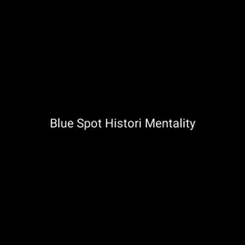 Gabut🍵🗿 | Blue Spot Histori Mentality🗿 #mentality #bluespothistori #mentalitycore #fypシ #foryou 