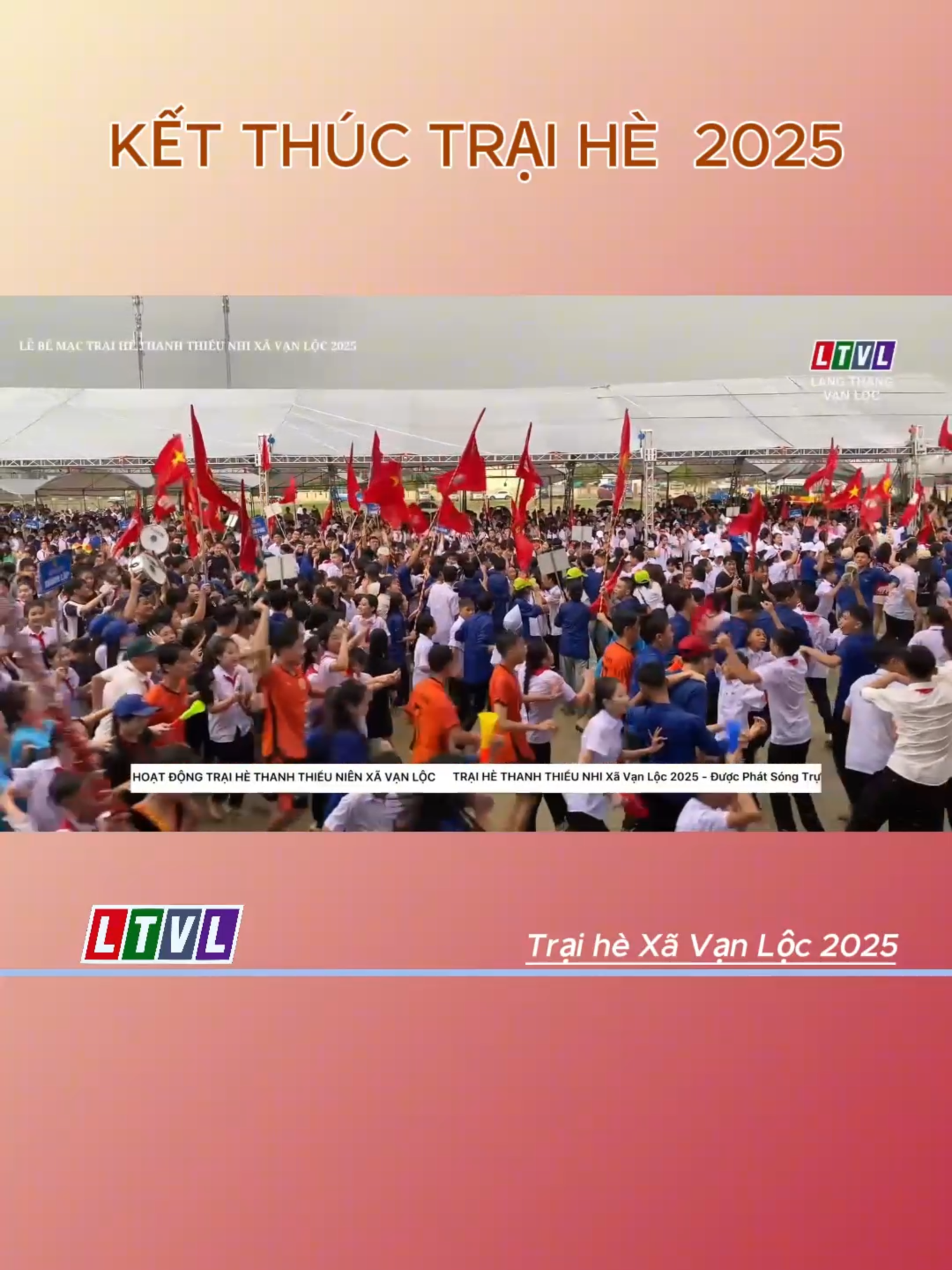 KẾT THÚC TRẠI HÈ 2025 VẠN LỘC ĐẦY RỰC RỠ #traihe2025 #traihevanloc vanloc #langthangvanloc #ănmung #PhóngSựTruyềnCảmHứng