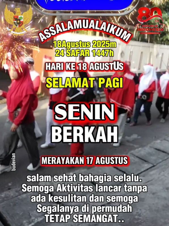 #CapCut #assalamualaikum selamat pagi  senin berkah #doakuhariini  #selamatharikemerdekaan 