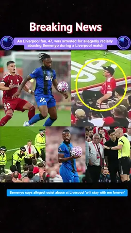 An Liverpool fan, 47, was arrested for allegedly racially abusing Semenyo during a Liverpool match. #uknews #crime #breakingnews #breaking #crimetiktok #latestnews #newsupdate #liverpool #fyp #news 