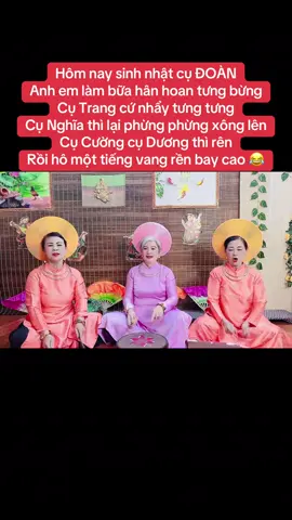 Hôm nay sinh nhật cụ ĐOÀN kiểu 😂😂😂