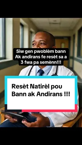 Siw bezwen rezoud pwoblem bann ak andirans lan fe resèt sa a!!!#recette #haitiantiktok #natur #remedy #natur 