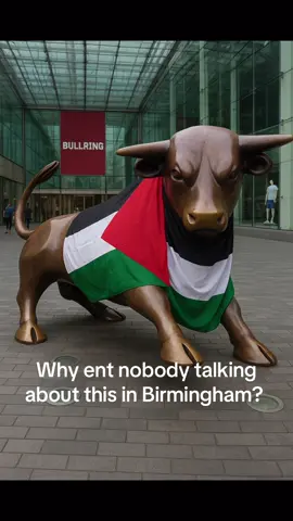 Why ent no body talking about this? The bull at the bull ring Birmingham is wearing a Palestine flag!! #palestine #birmingham #bullring #news #protest 