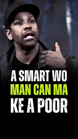 A SMART WO MAN CAN MA KE A POOR #denglewashington #motivationalspeech #quotes #motivation #inspiration #Love #mindset #Relationship #ForeverLove 