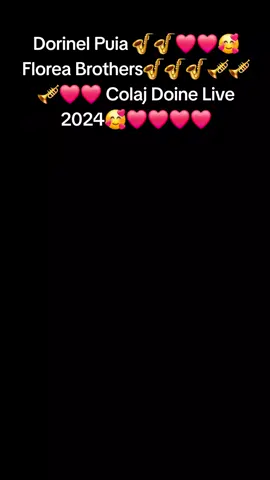 #🥰🥰🥰🥰❤️❤️❤️ #🥰🥰🥰🥰❤️❤️❤️ Dorinel Puia 🎷🎷❤️❤️❤️🥰Florea Brothers 🎷🎷🎺🥰❤️❤️-Colaj Doine 👉Live 2024❤️❤️❤️🥰😉#🥰🥰🥰🥰❤️❤️❤️ #🥰🥰🥰🥰❤️❤️❤️ 