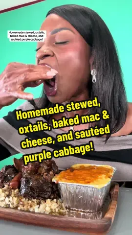 Homemade stew, oxtails baked mac & cheese, and sautéed purple cabbage! 