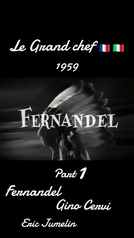 Le Grand chef 🇨🇵 🇮🇹 1959 Henri Verneuil   Fernandel   Gino Cervi  Eric Jumelin  Part 1 du Film 