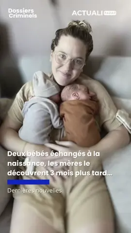 Deux bébés échangés à la naissance, les mères le découvrent 3 mois plus tard… #faitsdivers #enfant #parents #actufrance #maman 