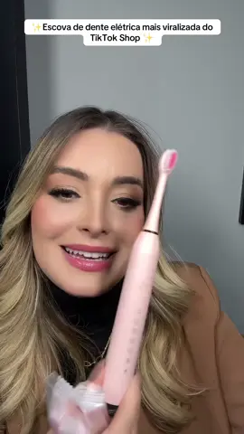 Escova de dente elétrica mais viralizada do TikTok Shop ✨ #tiktokshop #escovadedente 