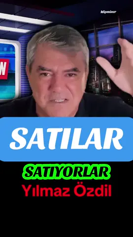 Satılar, satılar ,satıyorlar.#yılmazözdil #gündem #yorum #türkiye #keşfetteyizzz 