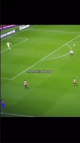 neymar had to go  #4u #everyone #peak #football #neymar 