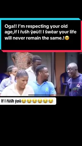Oga!! I’m respecting your old age,if I řušh ŷøù!! I šwēar your life will never remain the same.!🥹#nollywood #onthisday #vira #fyp 