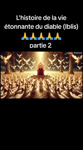 #viralvideosofficial❤️❤️🤩 l'histoire de la vie étonnante du diable (Iblis)🙏🙏🙏🙏