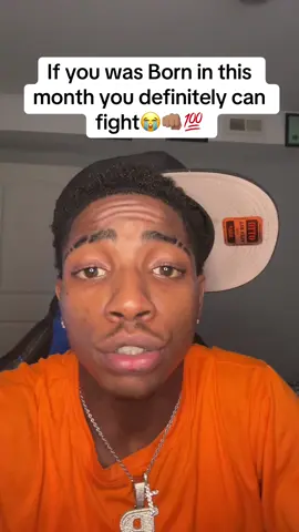 #greenscreen If you was Born in this month you definitely can fight😭👊🏽💯 #canfight #fyp #foryou #viral 