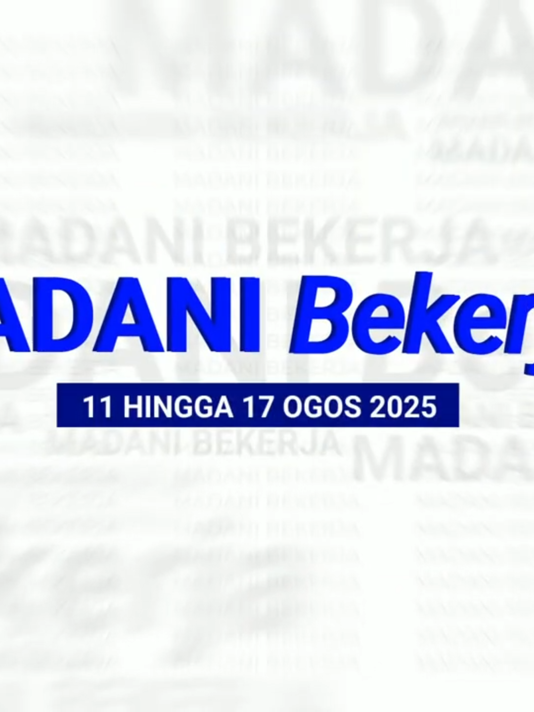 MADANI Bekerja 11 Ogos hingga 17 Ogos 2025 #RTM #BeritaRTM #MalaysiaMadani #TaatSetia #beritaditiktok #BersamaMALAYSIAKU #RancakkanMADANI #MADANIBekerja