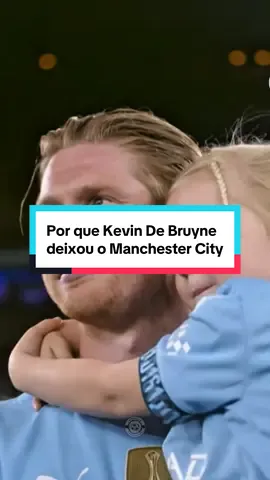 Por que Kevin De Bruyne deixou o Manchester City? #futebol #futebolbrasileiro #CapCut 