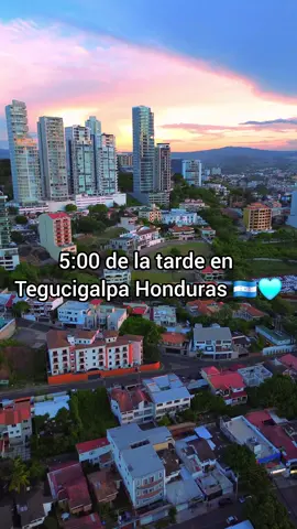 5:00 de la tarde en Tegucigalpa Honduras 🇭🇳 🩵