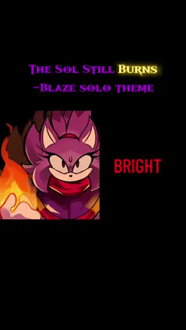 The Sol Still Burns - Solo Theme for Blaze for OUTCOME MEMORIES! (SONG BY Vasalto AND ART BY Ranfring) #fyp #outcomememories #sonicexeoutcomememories #outcomememoriessonicexe #blazeoutcomememories 