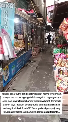 dunia dagang lagi kurang sehat#fyppppppppppppppppppppppp #pasarsumedangkota #pejuangreceh 