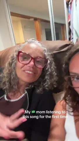 My Brazilian mom listening to these lyrics for the first time