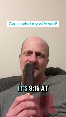 My wife says I’m a “grown up” and I can eat ice cream after 9pm! Score!!