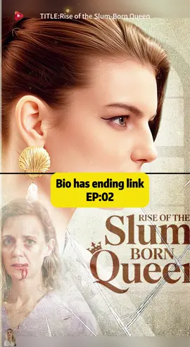click bio in link watch the full TV #Rise of the Slum-Born Queen #goodshort #playlet #movie #shortfilm #USA#fyp#shortdrama#lovedrama#TrendingShorts