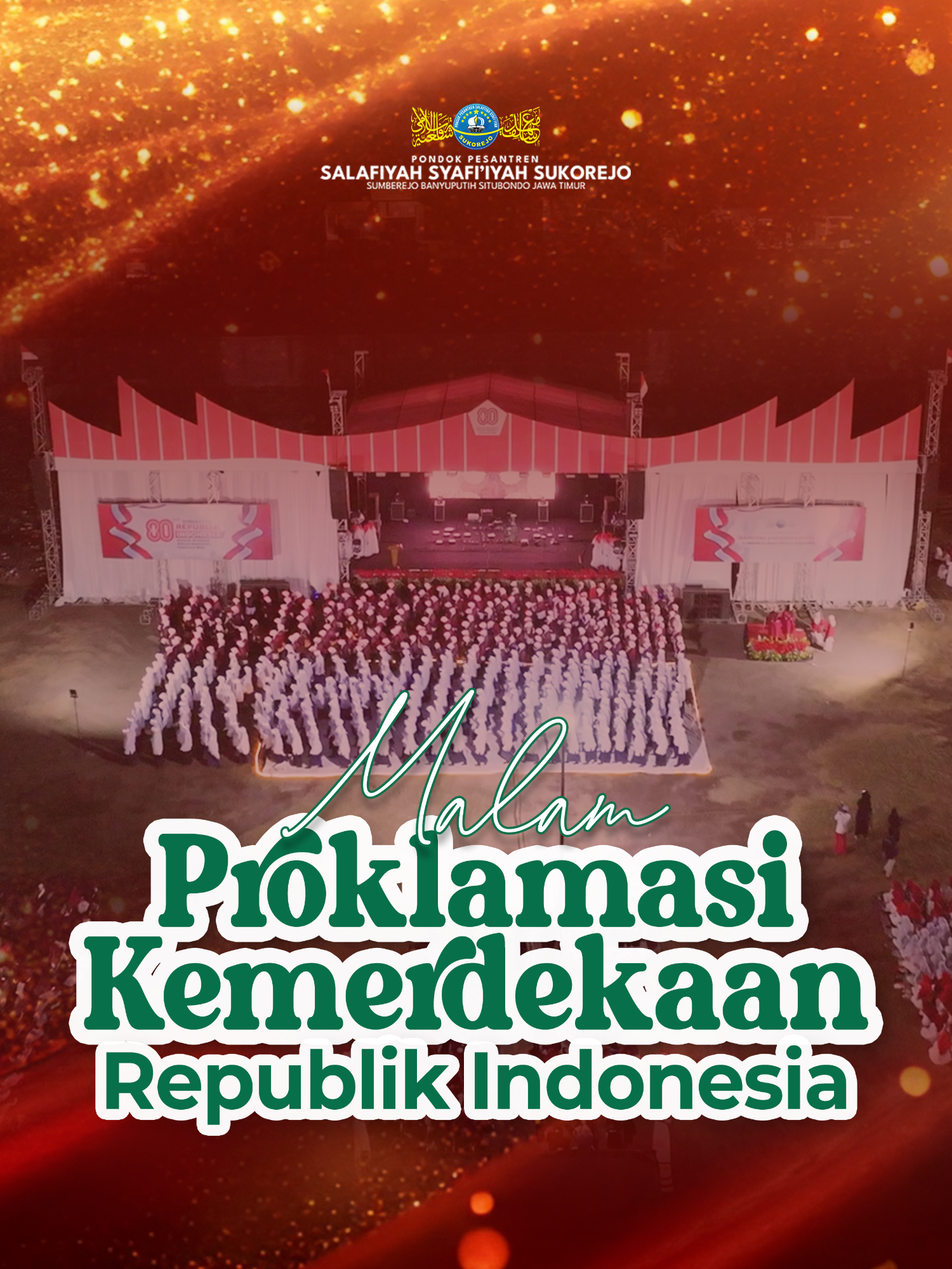 Malam Proklamasi Kemerdekaan Republik Indonesia Ke-80 #pesantrensukorejo #sinergitaskebaikan #bergeraktotalitas #pondokpesantrensalafiyahsyafiiyah #wartasantri #s3tv