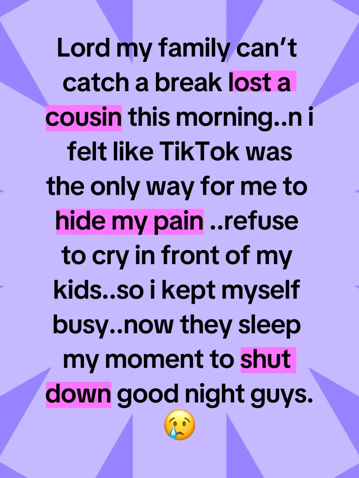 Last couple of years sucks..shoot last 6 years has suck..they say never question god but at the same time I’m like dang what is really going on I’m confuse smh I’m tired of crying 😢 