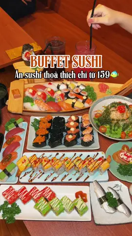 Buffet sushi ăn thả ga chỉ từ 159🐠/người, bạn ghé thử nha!? #AnCungTikTok #LearnOnTikTok #viralvideo #viral #reviewfood #xuhuong #rongchoidoday #foodreview #Foodie #food #foodblogger #sushi 