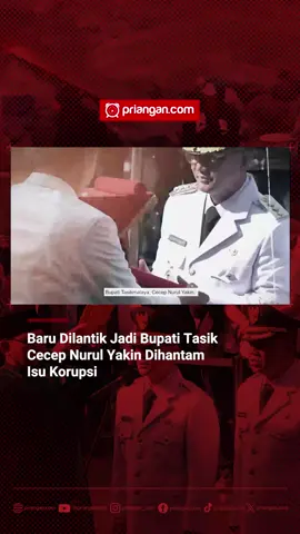 Baru Dilantik Jadi Bupati Tasik Cecep Nurul Yakin Dihantam Isu Korupsi #viralvideo #viral #fyppppppppppppppppppppppp #fyp #bupatitasikmalaya 