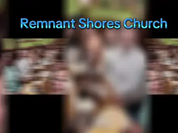 #remnantshoresmovement #churchfamily #fyp #godlovesyou 