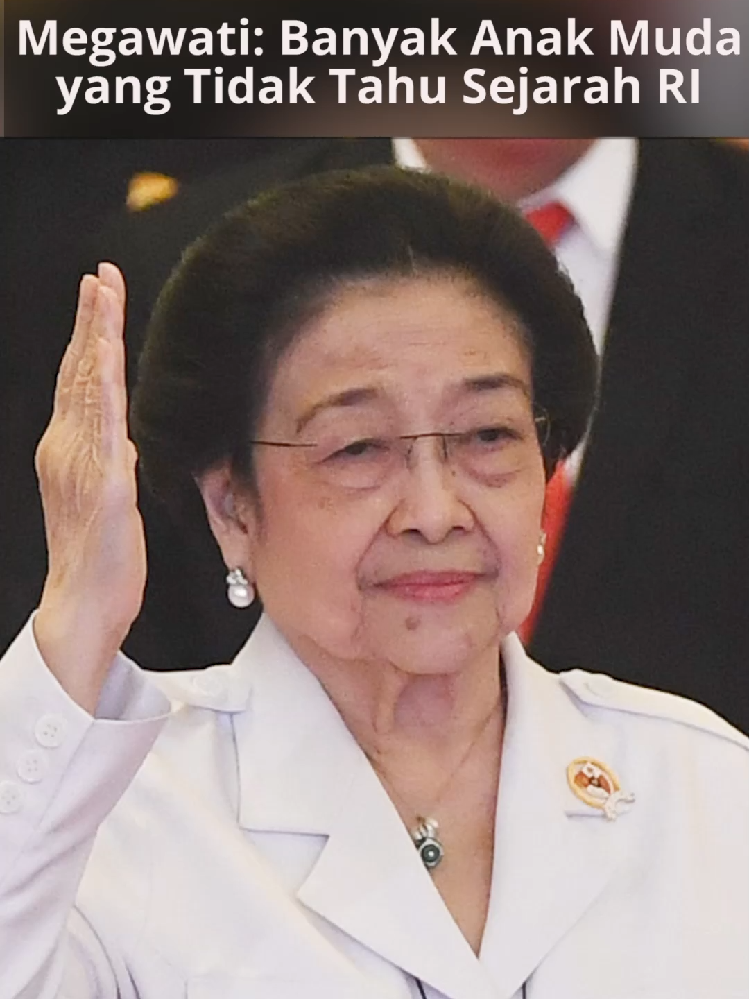 Megawati: Banyak Anak Muda yang Tidak Tahu Sejarah RI 