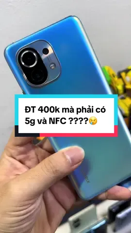 ĐIện thoại 400k có NFC có Hổ trợ 5g. Mi 11 5g hổ trợ gop chi 400k. #mi11 #nfc #5g 