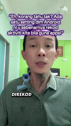 “Ada satu tetapan dalam Android ni yang sebenarnya rekod aktiviti kita bila guna apps!” Jom matikan suis tu sekarang! #creatorsearchinsights #tutorial #tipsandroid #learnwithtiktok #videoviral 