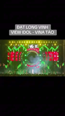 ĐẠT LONG VINH  VIEW IDOL - VINA TÀO #ViewIdol #ViewEntertainment #vinatao 