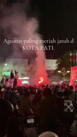 17 agustus #kotapatipunyacerita #fyp #infopati 