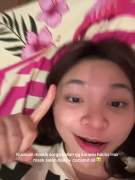 PKOKNI, kudoain masuk sorga ulun sa ngami hacks hair mask na gabung anri coconut oil!! MAEH BUDASS🫵🏻😫❤️🫨