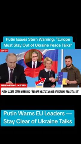 Putin Warns EU Leaders — Stay Clear of Ukraine Talks#PutinWarning #UkraineTalks #EuropeStayOut #RussiaUkraine #PutinMessage #Geopolitics #KremlinWarning #UkraineCrisis #EUandRussia #peacetalks 