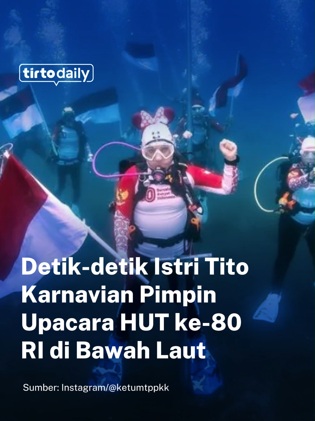 Ketua Umum Wanita Selam Indonesia (WASI), Tri Tito Karnavian, pimpin upacara peringatan HUT ke-80 RI, di Ternate, Maluku Utara. Uniknya, Tri menggelar upacara di bawah laut. 