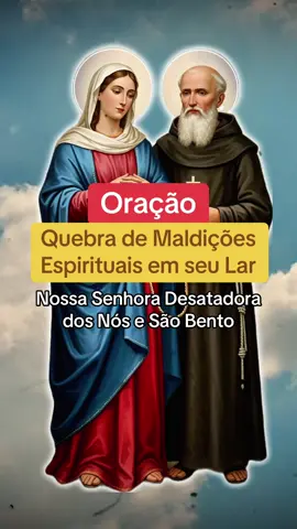 Oração para quebra de maldições para seu lar, com Nossa Senhora e São Bento. #nossasenhora #oracaopoderosa #oracaododia #oracaodanoite #saobento 