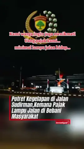 Kemana uang pajak kami dari pemotongan pajak listrik kami, sedang faktanya banyak lampu jln yang mati...#fypシ #kontrolsosial  #beritafakta #uupers_no40_99 