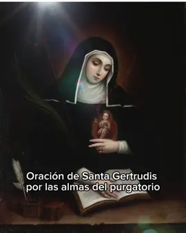¿Sabías que puedes ayudar a las almas del purgatorio? St. Gertrude’s Prayer for the Holy Souls in Purgatory Eternal Father, I offer Thee the Most Precious Blood of Thy Divine Son, Jesus, in union with the Masses said throughout the world today, for all the holy souls in purgatory, for sinners everywhere, for sinners in the universal Church, those in my own home and within my family. Amen. #vocesdedevocioncatolica  #OraciónPorLosDifuntos #AlmasDelPurgatorio #OraciónCatólica #FeYEsperanza #DevociónMariana #RezoPorLasAlmas #OrandoJuntos #NuncaEstánSolos #UnidosEnOración#fecatolica #iglesiacatolica  #ConsueloEterno #LuzParaLasAlmas #OraciónQueAbraza #AmorQueTraspasa #CatholicPrayer #PrayForSouls #PurgatoryPrayer #FaithCommunity #SpiritualTikTok#CapCut 