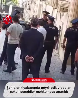 Şəhidlər xiyabanında qeyri-etik videolar çəkən əcnəbilər məhkəməyə aparılıb